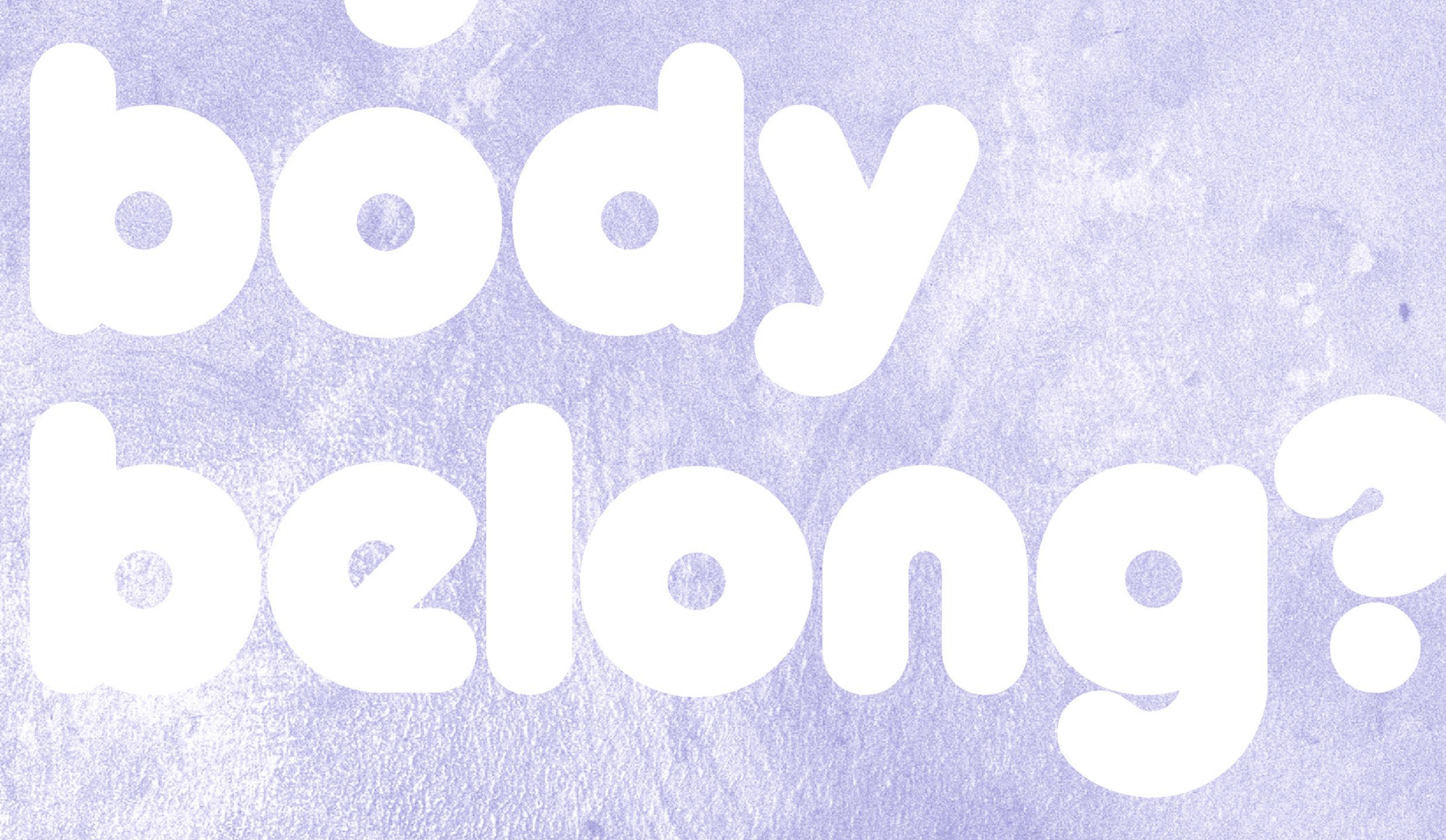 Diesen Mittwoch: Where does my body belong?